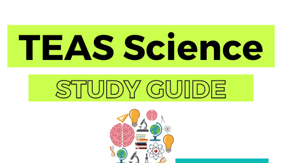 A photo showing TEAS Test Science Section Full Study Guide and Tips