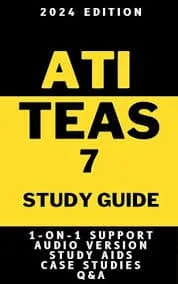 ATI TEAS 7th EDITION STUDY GUIDE: Learning Made Simple: Cut Complexity, Master Retention, Ease Anxiety