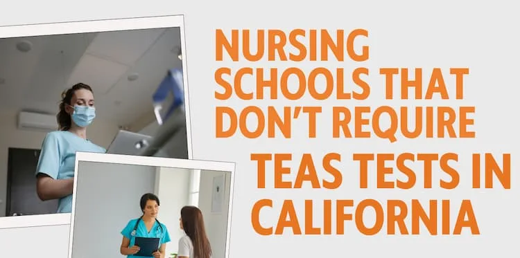 Nursing Schools in California That Don't Require TEAS
