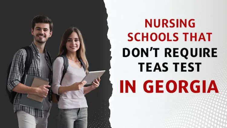 Nursing Schools in Georgia That Don't Require the TEAS Test