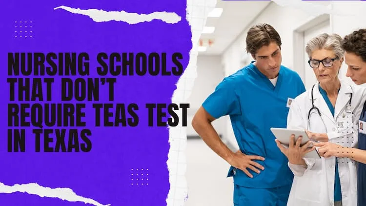 Texas Nursing Schools That Don't Require the TEAS Test